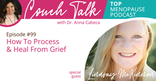 099: How To Process & Heal From Grief w/ Lindsay McKinnon
