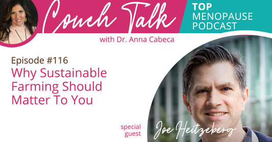 116: Why Sustainable Farming Should Matter To You w/ Joe Heitzeberg