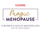 Magic Menopause Course