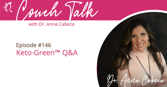 086: Keto-Green® Q&A w/ Dr. Anna Cabeca