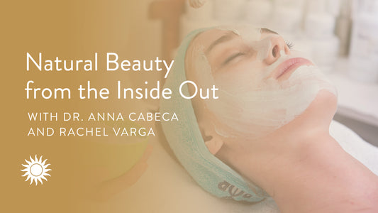 Natural Beauty from the Inside Out with Rachel Varga