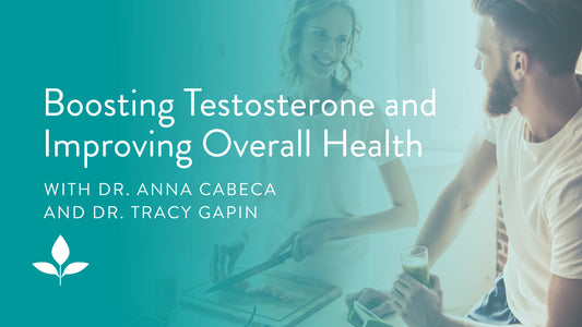 Dr. Tracy Gapin's Approach to Boosting Testosterone and Improving Overall Health