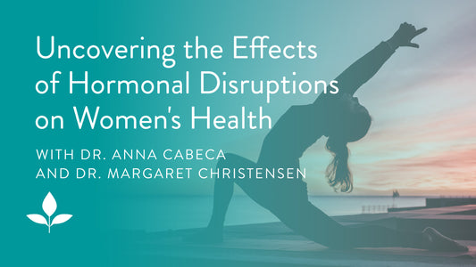 Uncovering the Effects of Hormonal Disruptions on Women's Health with Dr. Margaret Christensen