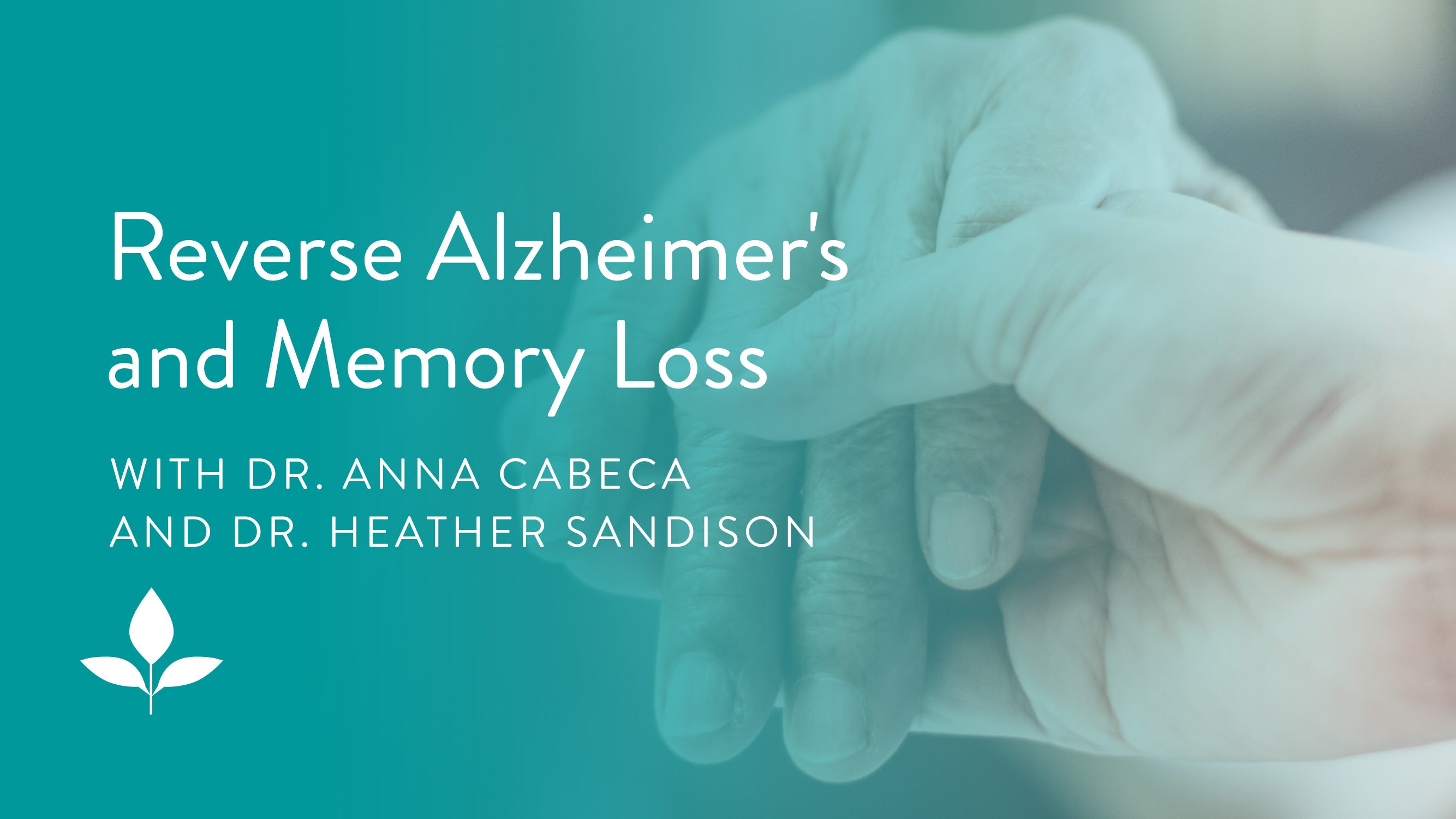 Reverse Alzheimer's and Memory Loss with Dr. Heather Sandison – Dr ...