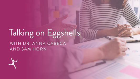 Talking on Eggshells with Sam Horn