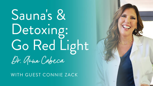 Sauna’s & Detoxing: Go Red Light with Connie Zack