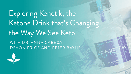 Episode 64: Exploring Kenetik, the Ketone Drink that's Changing the Way We See Keto