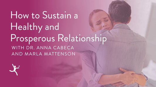 Episode 71: How to Sustain a Healthy and Prosperous Relationship