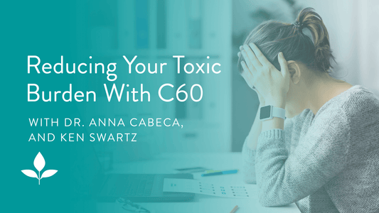 Episode 80: Reducing Your Toxic Burden With C60 with Ken Swartz