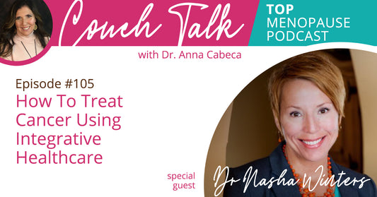 105: How To Treat Cancer Using Integrative Healthcare w/ Dr. Nasha Winters