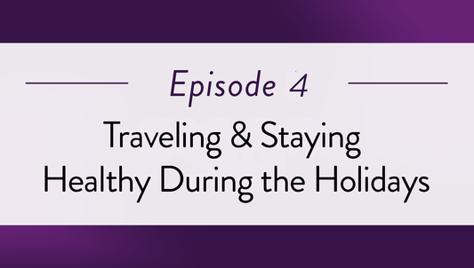 Traveling & Staying Healthy During the Holidays