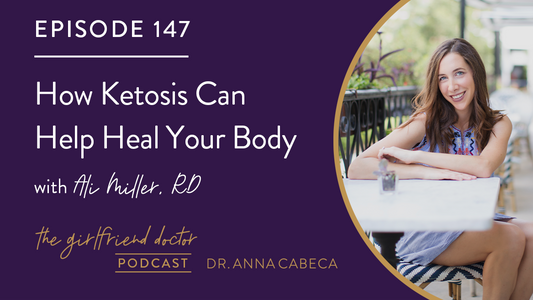 147: How Ketosis Can Help Heal Your Body w/ Ali Miller, RD