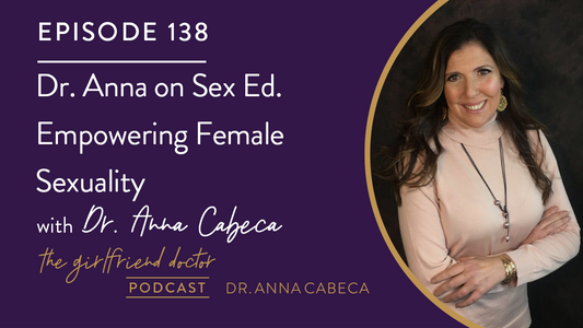 Dr Anna Podcast Episode 138 - Empowering Female Sexuality