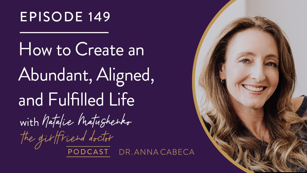 149: How to Create an Abundant, Aligned, and Fulfilled Life w/ Natalie ...