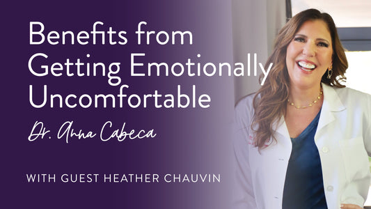 Benefits from Getting Emotionally Uncomfortable w/ Heather Chauvin