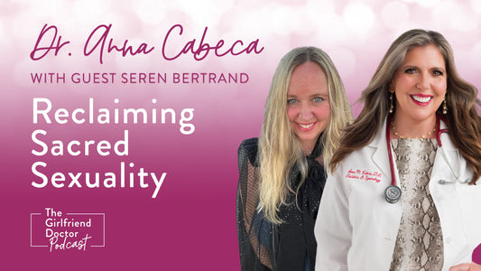 Reclaiming Sacred Sexuality w/ Seren Bertrand