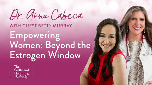 Empowering Women: Beyond the Estrogen Window