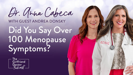 Did You Say Over 100 Menopause Symptoms with Andrea Donsky