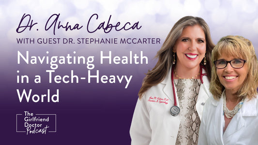Navigating Health in a Tech-Heavy World with Dr. Stephanie McCarter