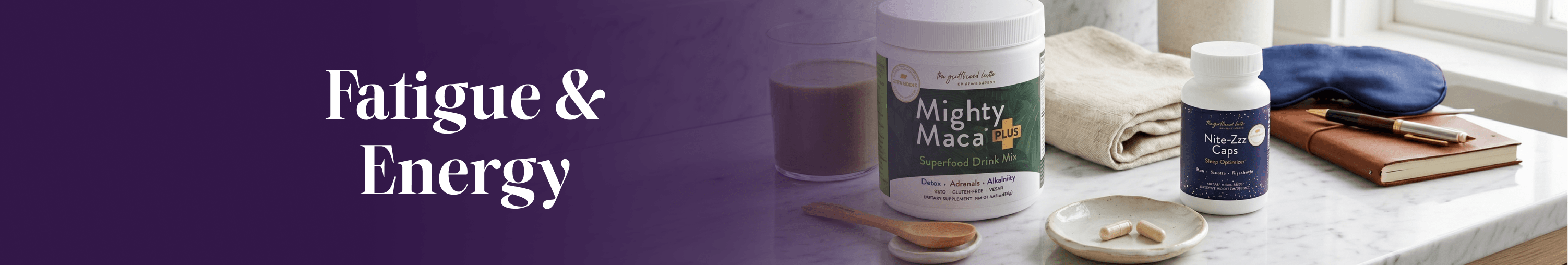 Supplement bottles labeled 'Mighty Maca' on a table with text 'Fatigue & Energy'.