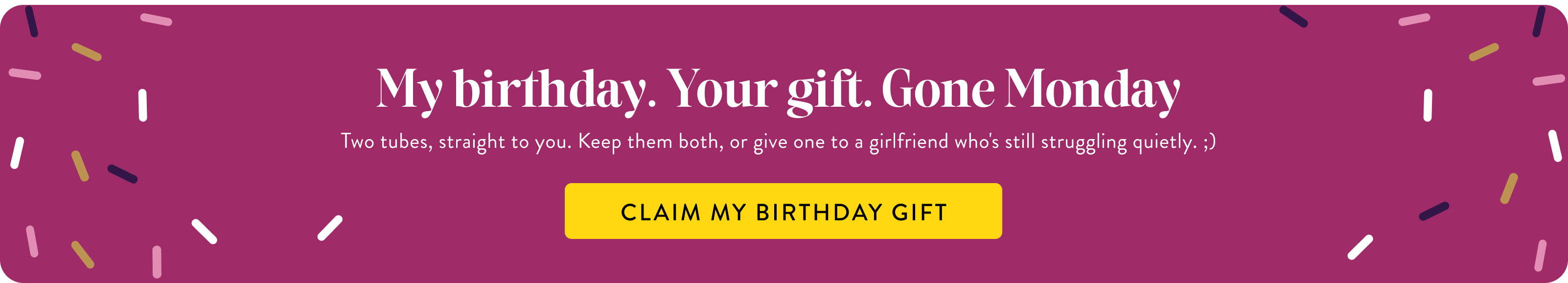 A promotional banner with a magenta background and confetti accents. White text reads 'My birthday.