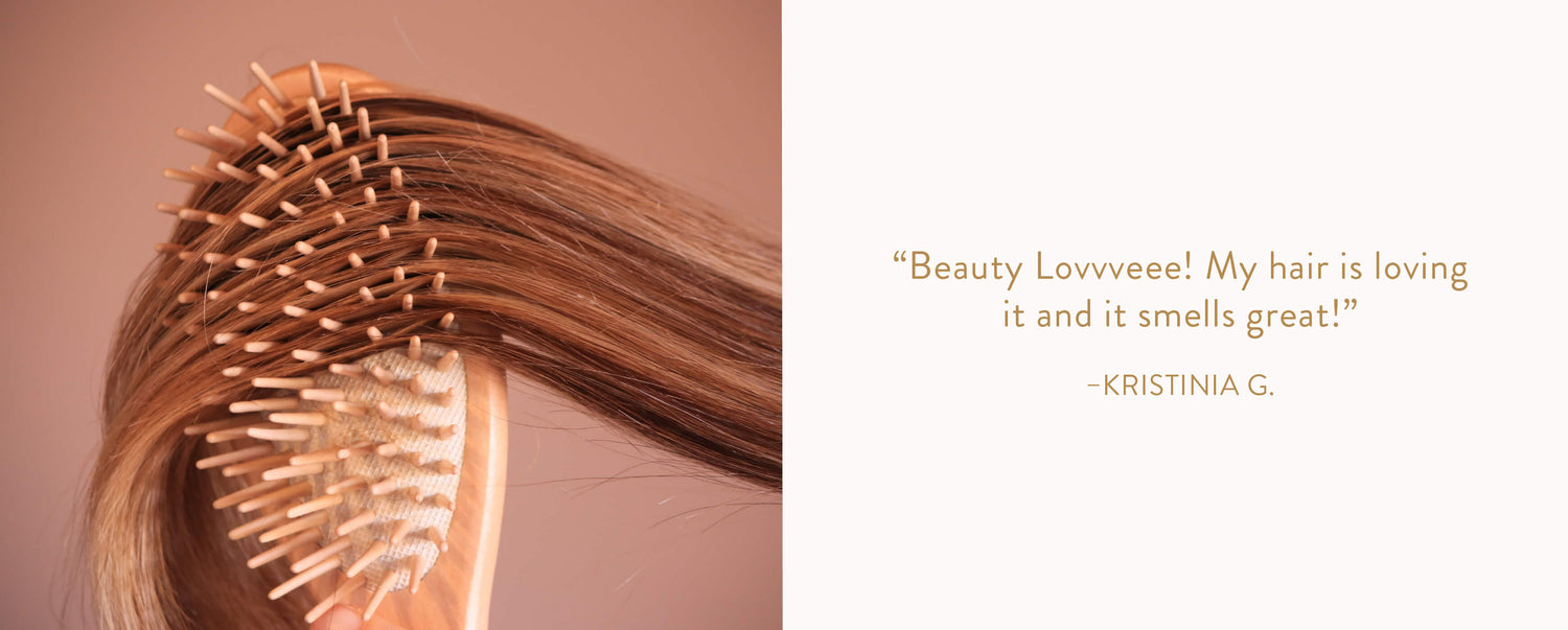 "Beauty Love! My hair is loving it and it smells great!" - Kristinia G.