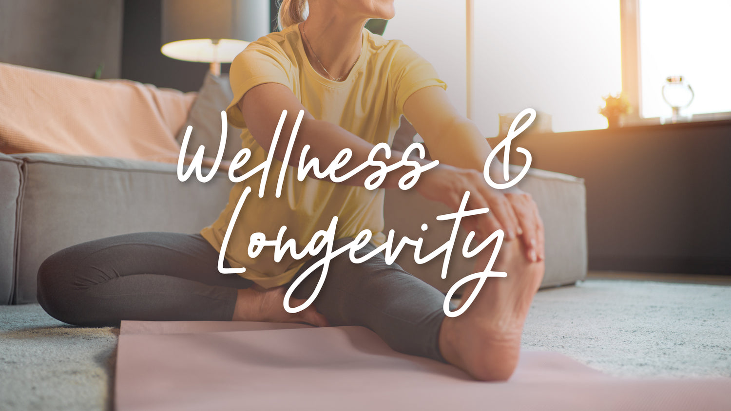 Wellness & Longevity