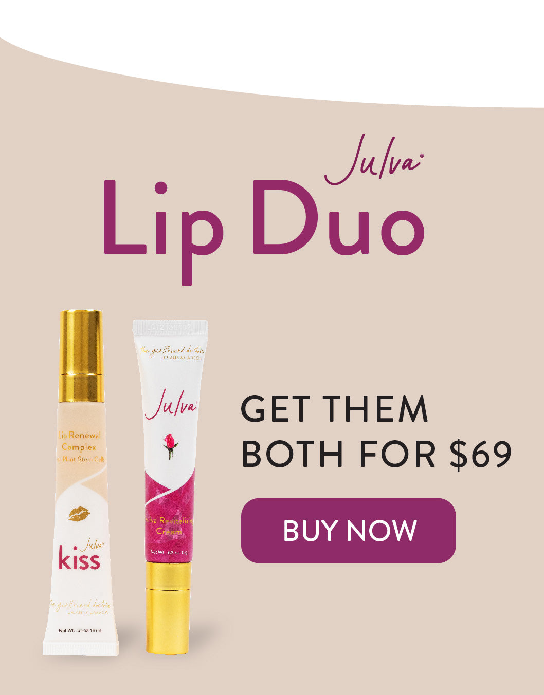 Julva Lip Duo. Get them both for  $69. Buy now.