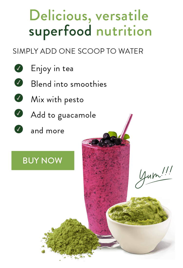 Delicious Versatile superfood nutrition. Simply add one scoop to water. Enjoy in tea, blend into smoothies, mix with pesto, add to guacamole, and more