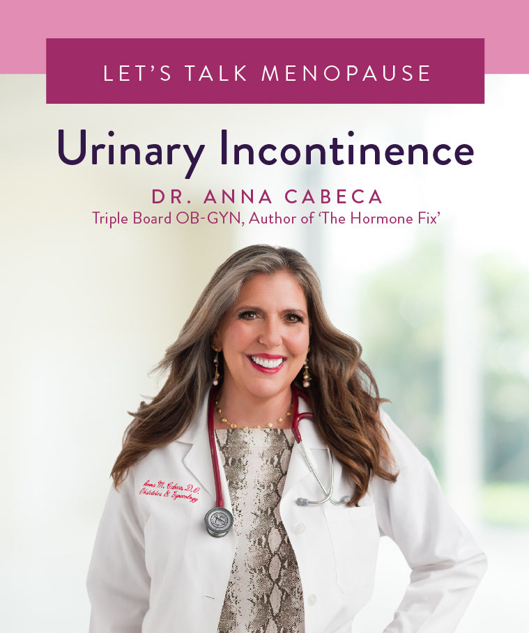 Let's Talk menopause: Urinary Incontinence 