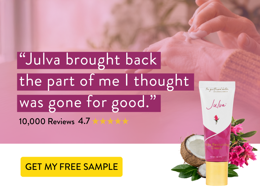 'Julva brought back the part of me I thought was gone for good.' 10,000 reviews with 4.7 rating. Get your free sample